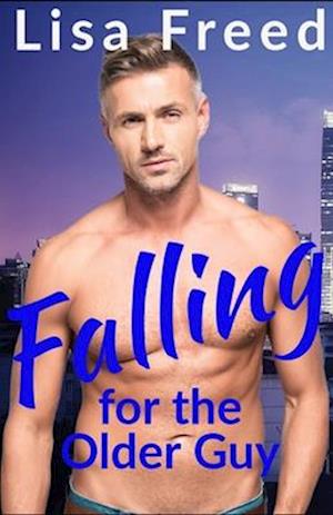 Falling for the Older Guy : An Age Gap Romance