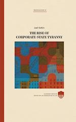 The Rise of Corporate-State Tyranny 