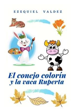 El conejo Colorín y la vaca Ruperta