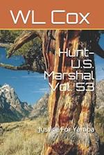 Hunt-U.S. Marshal Vol. 53: Justice For Yampa 
