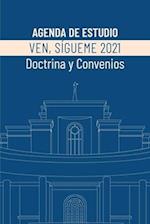 Agenda de Estudio Ven, Sígueme 2021 - Doctrina y Convenios (ESPAÑOL) 