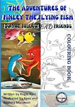 The Adventures of Finley The Flying Fish: Do Not Follow Bad Friends - Colouring Book 