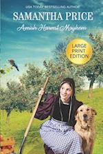 Amish Harvest Mayhem LARGE PRINT: Amish Romance 