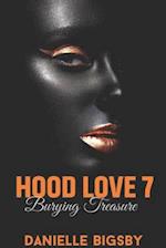 Hood Love 7: Burying Treasure 