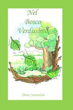 Nel Bosco Verdissimo