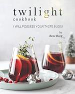 Twilight Cookbook: I Will Possess Your Taste Buds! 