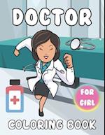 Doctor Coloring Book For Girl: A Beautiful Doctor coloring books Designs to Color for Doctor Lover 