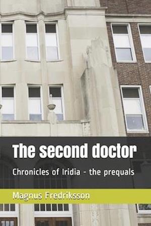 The second doctor: Chronicles of Iridia - the prequals