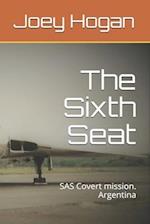 The Sixth Seat: SAS Covert mission. Argentina 