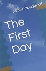 The First Day 