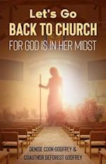 Let's Go Back to Church: For God is in Her Midst 