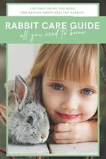 Rabbit Care Guide Book : The Ultimate Bunny Care Book 