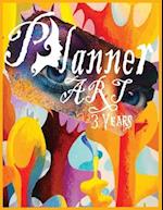 Planner Art 3 Years: Daily Weekly Monthly For art lovers 256 Pages 8.5*11 Large 