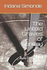 The Untold Graves of Sunday -: Book I of Universal Construction 