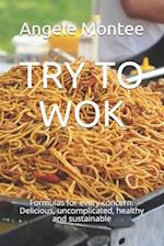 Try to Wok