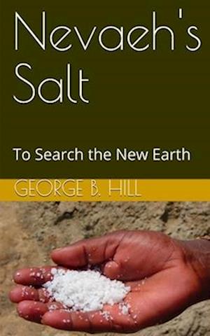 Nevaeh's Salt: To Search the New Earth