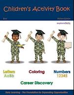 Children's Activity Book - Military Edition Boys: Early Childhood Learning Activity Books for Boys 