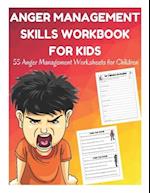 Anger Management Skills Workbook for Kids - 55 Anger Management Worksheets for Children 
