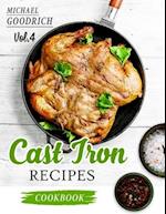 Cast Iron Recipes Cookbook: The 25 Best Recipes to Cook with a Cast-Iron Skillet | Every things You need in One Pan - Vol.4 