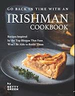 Go Back in Time with an Irishman Cookbook: Recipes Inspired by the Top Hitman That Fans Won't Be Able to Resist Them 