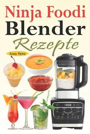 Ninja Foodi Blender Rezepte