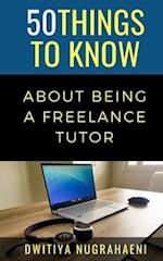 50 Things to Know About Being a Freelance Tutor 
