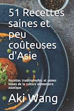 51 Recettes saines et peu coûteuses d'Asie