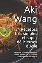 54 Recettes très simples et super délicieuses d'Asie