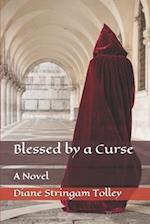 Blessed by a Curse: A Novel 