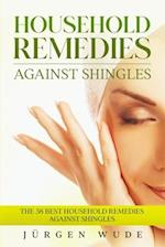 Household remedies against shingles: The 38 Best Household Remedies Against Shingles 