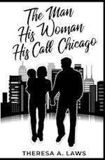 The Man, His Woman, His Call, Chicago 