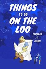 Things To Do On The Loo: Mixed Puzzle Activity Book for Adults - Word Search, Sudoku, Maze, Match Phrases and More 