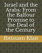 Israel and the Arabs: From the Balfour Promise to the Deal of the Century 