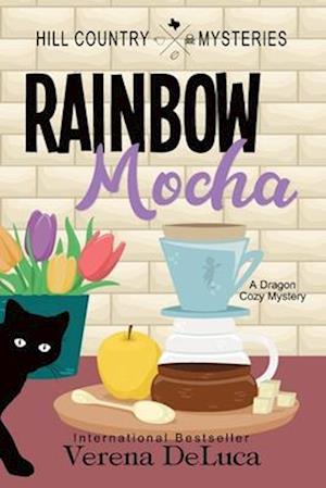 Rainbow Mocha: A Dragon Cozy Mystery