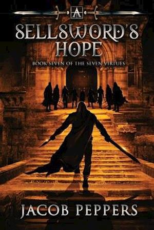 A Sellsword's Hope: Book Seven of the Seven Virtues