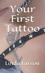 Your First Tattoo 