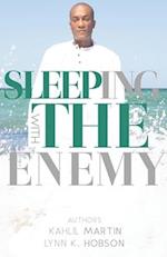 Sleeping With The Enemy: The Story of Kahlil Martin 