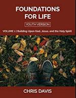 Foundations for Life Volume 1 [Youth Version]