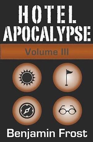 Hotel Apocalypse, Volume III (Episodes 9-12)