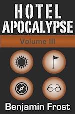 Hotel Apocalypse, Volume III (Episodes 9-12) 