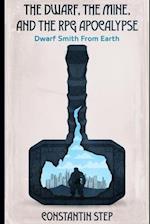 The Dwarf, The Mine, and The RPG Apocalypse: Dwarf Smith From Earth 