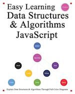 Easy Learning Data Structures & Algorithms JavaScript (2 Edition): Explain ES6+JavaScript Data Structures & Algorithms Through Full-Color Diagrams 