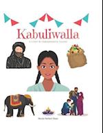 Kabuliwalla by Rabindranath Tagore : A Bilingual English and Hindi Storybook 