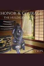 Honor and Courage: The Huldigen Legacy 