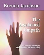 The Awakened Empath: A Conscious Journey to Enlightenment the "Write" Way 