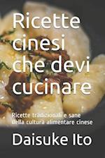 Ricette cinesi che devi cucinare