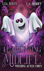 A Haunting Midlife: A Paranormal Women's Fiction Novel 