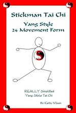 Stickman Tai Chi - 24 Movement Form: Really Simplified Yang Style Tai Chi 