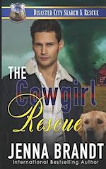 The Cowgirl Rescue: A K9 Handler Romance (Disaster City Search and Rescue Book 17) 