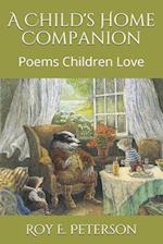 A Child's Home Companion: Poems Children Love 